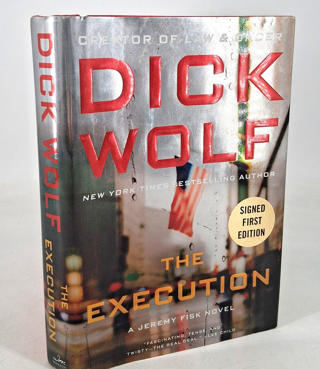 The Execution by Dick Wolf Signed by Dick Wolf First Edition 2014 Hardcover with Dust Jacket (Fixes)