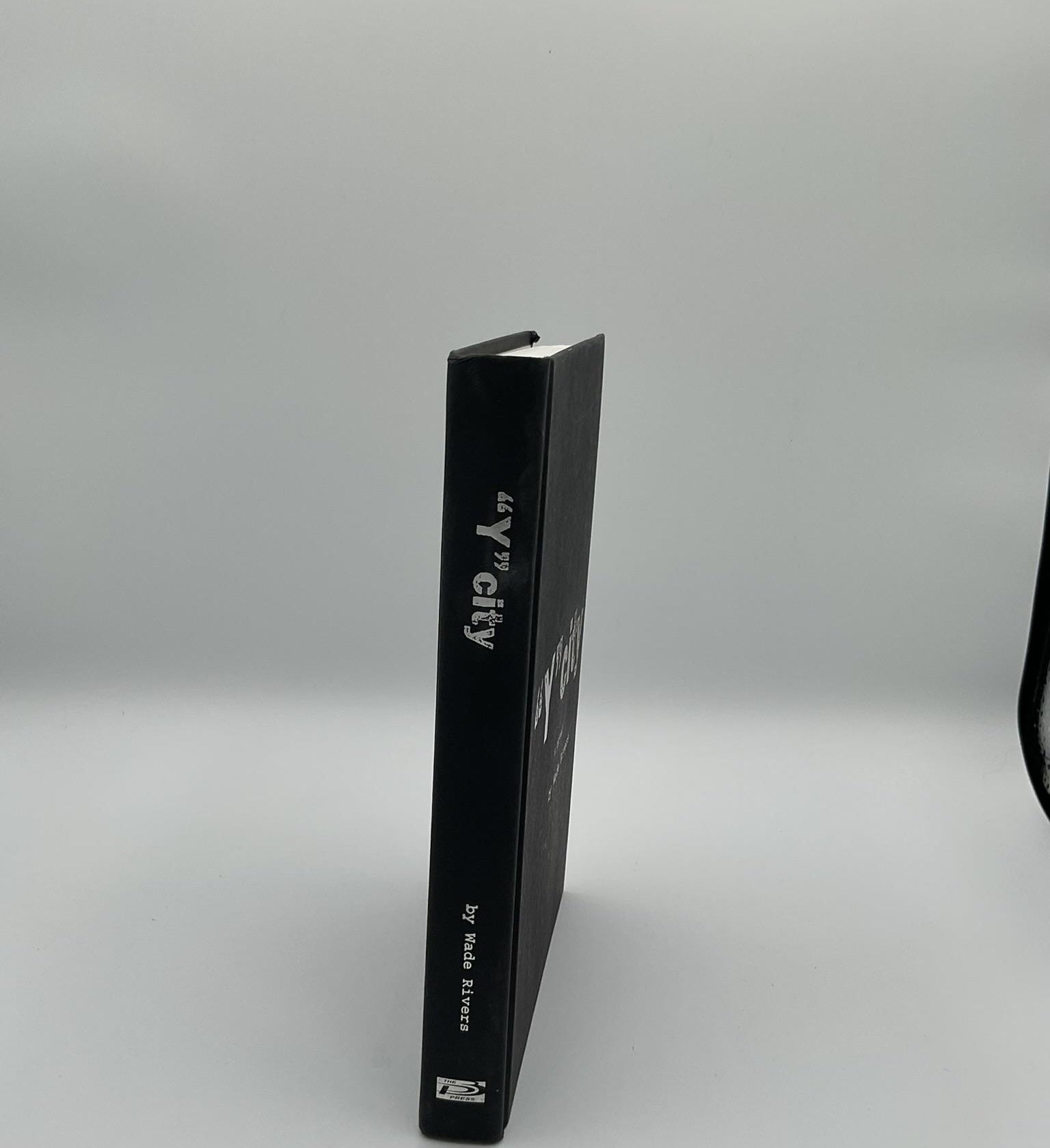 Y City by Wade Rivers Signed by Wade Rivers First Edition 2009 Hardcover (Fixes)
