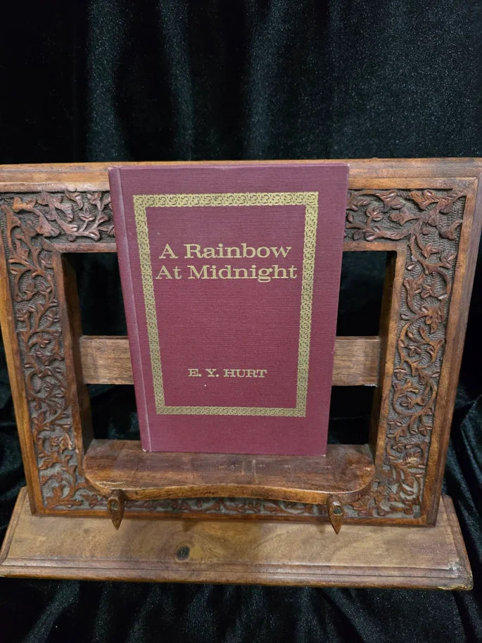 A Rainbow at Midnight by E. Y. Hurt Signed by E. Y. Hurt 1971 First Edition Hardcover Inscribed to Tom