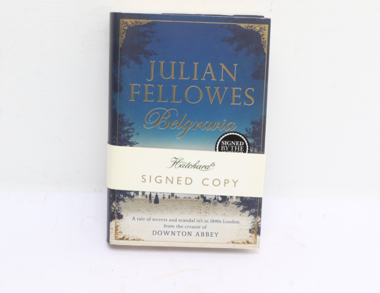Belgravia by Julian Fellowes, Signed by Julian Fellowes UK First Edition with Original Wraparound Band