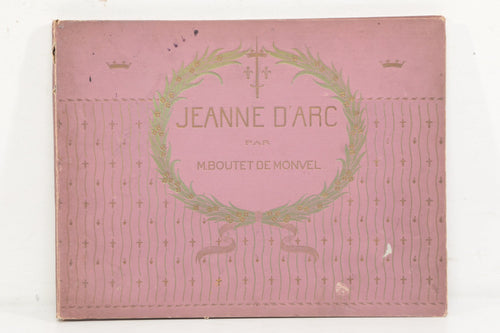 1896 Jeanne d’Arc by Louis-Maurice Boutet de Monvel First Edition, French Illustrated Joan of Arc Book