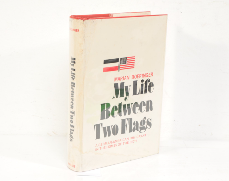 My Life Between Two Flags by Marian Boeringer Signed by Marian Boeringer First Edition 1981 Hardcover with Dust Jacket Biography & Memoir (Fixes)