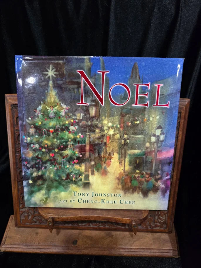 Noel by Tony Johnston Signed by Cheng-Khee Chee 1st Edition Christmas Hardcover Fine DJ (Fixes)