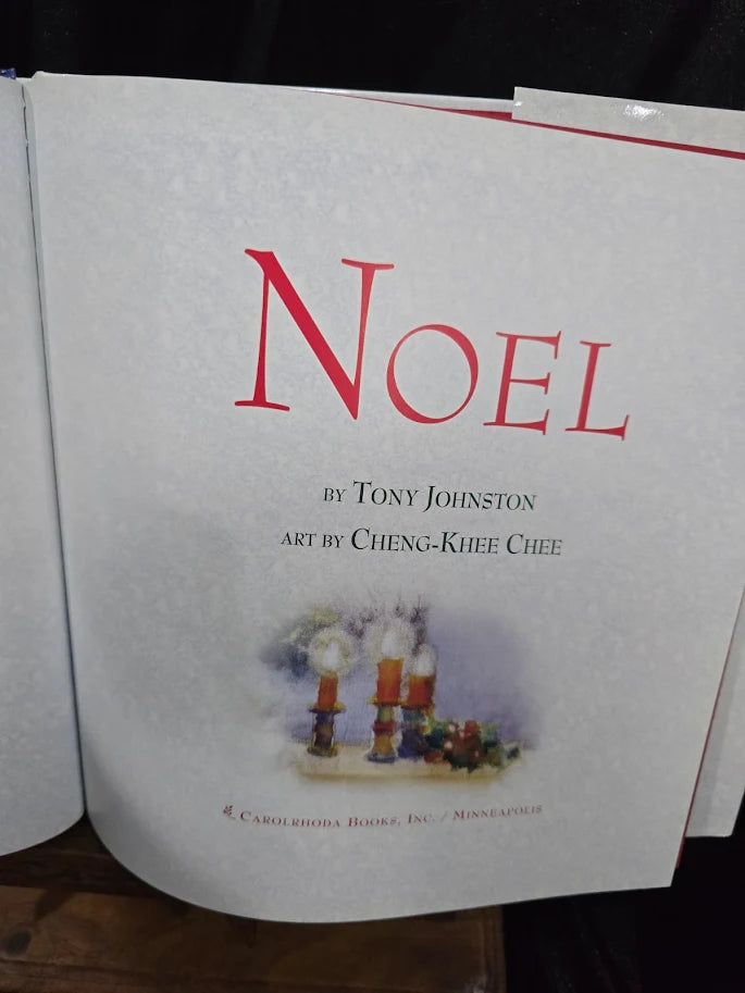 Noel by Tony Johnston Signed by Cheng-Khee Chee 1st Edition Christmas Hardcover Fine DJ (Fixes)