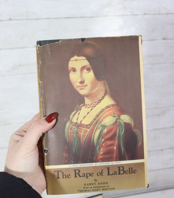 Hahn Harry The Rape of LaBelle 1946 First Edition Frank Glenn Publishing Hardcover Illustrated with Dust Jacket