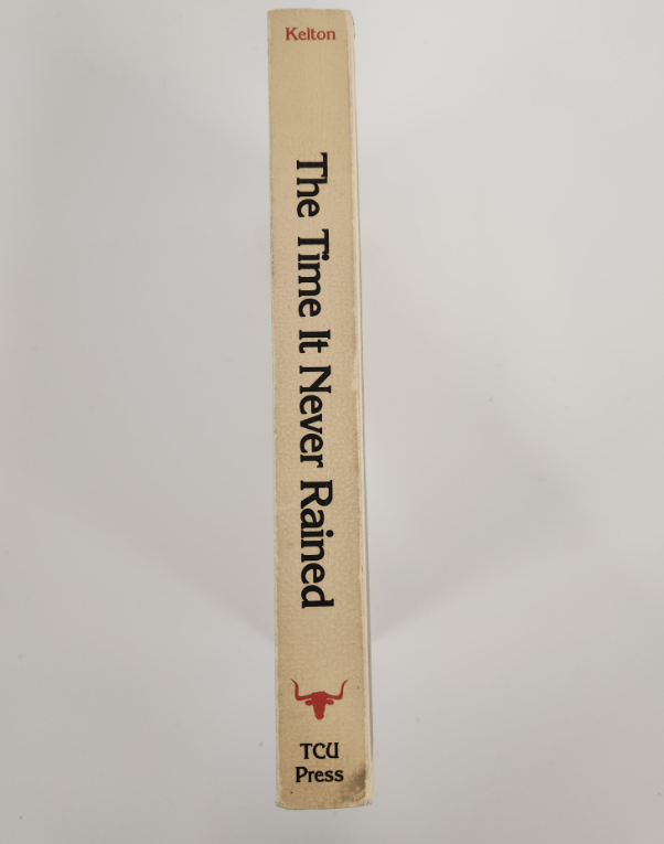The Time It Never Rained Elmer Kelton Signed by Elmer Kelton Paperback Western Novel Inscribed 1972 (Fixes)