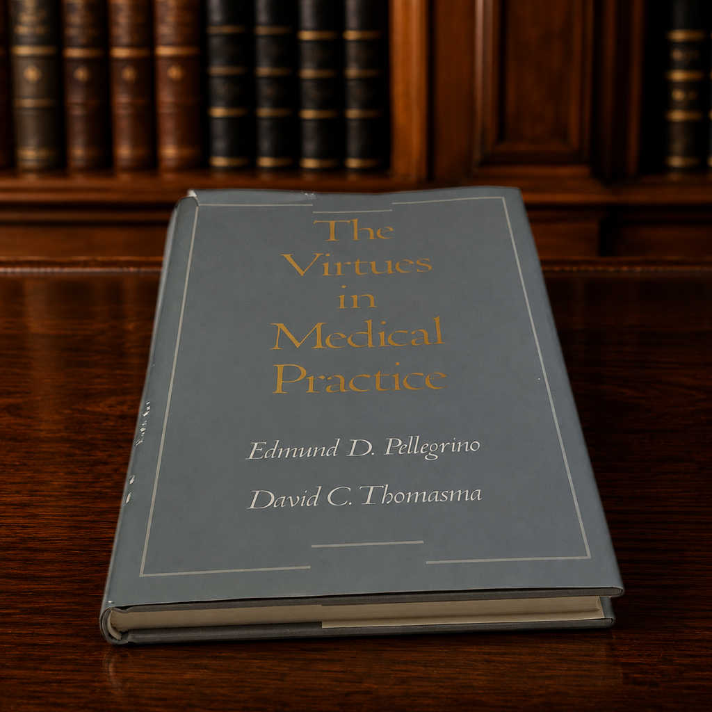 The Virtues in Medical Practice by Pellegrino and Thomasma Signed by Edmund D. Pellegrino and David C. Thomasma (Fixes)
