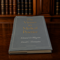 The Virtues in Medical Practice by Pellegrino and Thomasma Signed by Edmund D. Pellegrino and David C. Thomasma (Fixes)