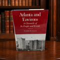 Atlanta and Environs Volume 1 by Franklin M. Garrett Hardcover