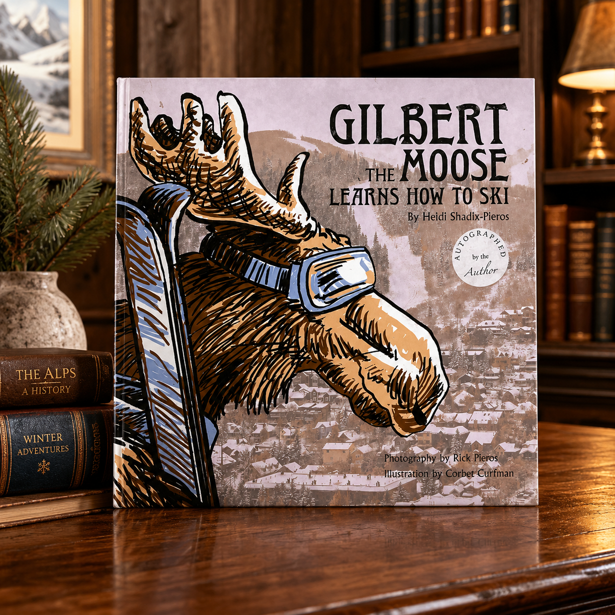 Gilbert the Moose Learns How to Ski by Heidi Shadix-Pieros Signed by Heidi Shadix-Pieros (Fixes)