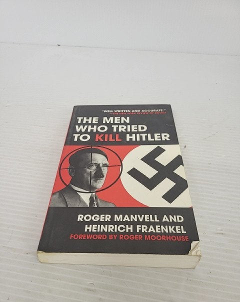 The Men Who Tried to Kill Hitler by Manvell & Fraenkel Paperback Skyhorse