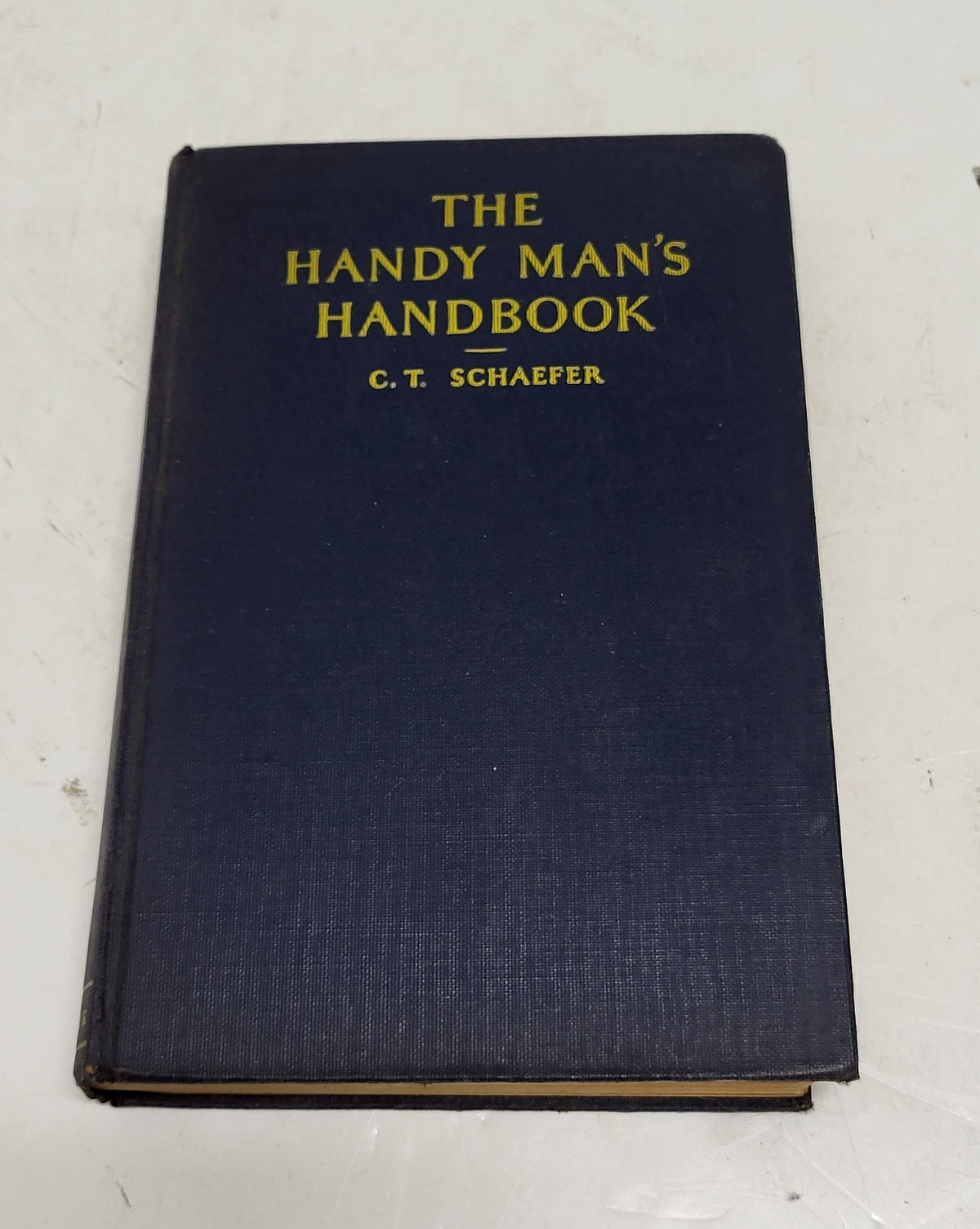 The Handy Man's Handbook by C. T. Schaefer, 1931 Harper and Brothers navy cloth hardcover, view 2