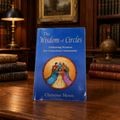 The Wisdom of Circles by Christine Moses Signed by Christine Moses (Fixes)