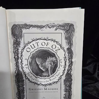 Out of Oz The Final Volume in the Wicked Years Gregory Maguire Signed by Gregory Maguire Limited First Edition 2011 Hardcover (Fixes)