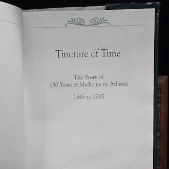 Tincture of Time The Story of 150 Years of Medicine in Atlanta by Martin M Minor MD Hardcover with Dust Jacket Signed